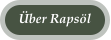 Über Rapsöl