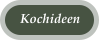 Kochideen